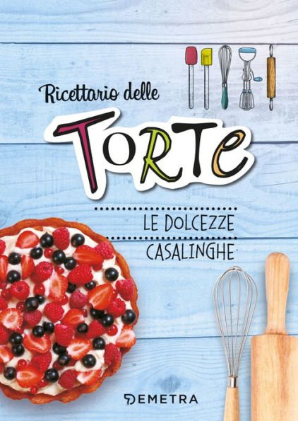 Torte: le dolcezze casalinghe