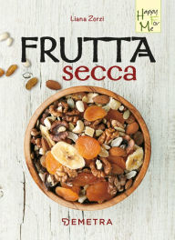 Title: Frutta secca, Author: Liana Zorzi