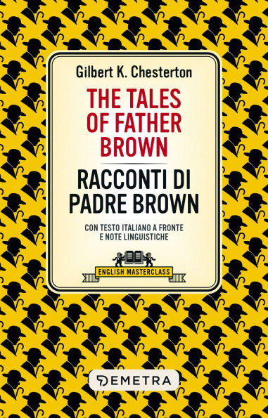 The Tales of Father Brown - Racconti di Padre Brown: Con testo italiano a fronte e note linguistiche
