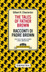The Tales of Father Brown - Racconti di Padre Brown: Con testo italiano a fronte e note linguistiche