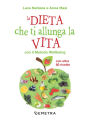 La dieta che ti allunga la vita con il Metodo Wellbeing: Con oltre 80 ricette