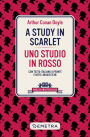 A Study in scarlet - Uno studio in rosso: Con testo italiano a fronte e note linguistiche