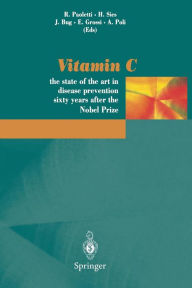 Title: Vitamin C: The state of the art in disease prevention sixty years after the Nobel Prize, Author: Rodolfo Paoletti