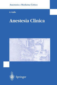 Title: Anestesia Clinica / Edition 1, Author: Antonio Gullo