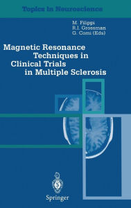 Title: Magnetic Resonance Techniques in Clinical Trials in Multiple Sclerosis, Author: M Filippi