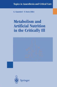 Title: Metabolism and Artificial Nutrition in the Critically Ill / Edition 1, Author: G. Guarnieri