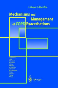 Title: Mechanisms and Management of COPD Exacerbations / Edition 1, Author: L. Allegra