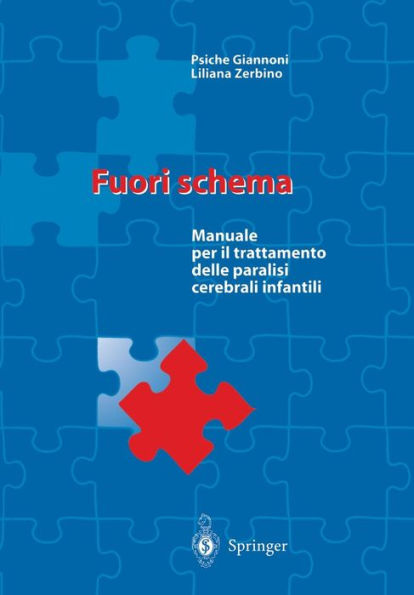 Fuori schema: Manuale per il trattamento delle paralisi cerebrali infantili / Edition 1