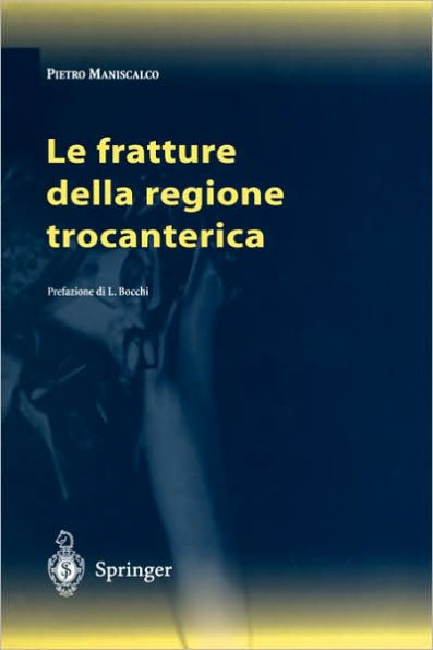 Le fratture della regione trocanterica / Edition 1