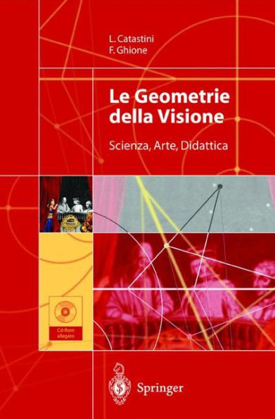 Le Geometrie della Visione: Scienza, Arte, Didattica / Edition 1