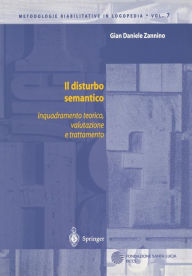 Title: Il disturbo semantico: Inquadramento teorico, valutazione e trattamento / Edition 1, Author: Gian D. Zannino