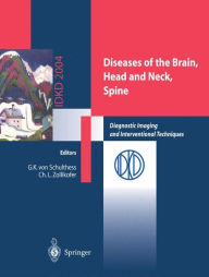 Title: Diseases of the Brain, Head and Neck, Spine: Diagnostic Imaging and Interventional Techniques, Author: Gustav K. Schulthess