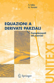 Title: Equazioni a derivate parziali: Complementi ed esercizi / Edition 1, Author: S. Salsa