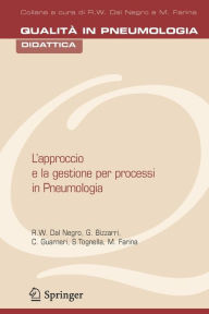 Title: L'approccio e la gestione per processi in pneumologia / Edition 1, Author: R.W. Dal Negro
