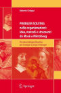 Problem Solving nelle organizzazioni: idee, metodi e strumenti da Mosï¿½ a Mintzberg: Piccola antologia filosofica per managers e project managers