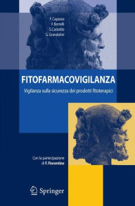 Title: Fitofarmacovigilanza: Vigilanza sulla sicurezza dei prodotti fitoterapici / Edition 1, Author: F. Capasso