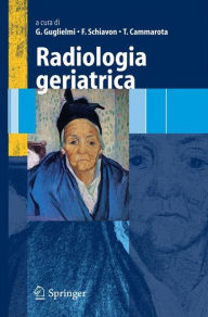 Title: Radiologia geriatrica, Author: Giuseppe Guglielmi