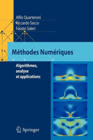 Title: Méthodes Numériques: Algorithmes, analyse et applications / Edition 1, Author: Alfio Quarteroni