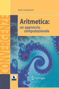 Title: Aritmetica: un approccio computazionale / Edition 1, Author: Giulio Cesare Barozzi