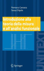 Title: Introduzione alla teoria della misura e all'analisi funzionale / Edition 1, Author: Piermarco Cannarsa