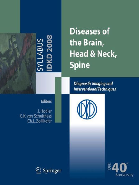 Diseases of the Brain, Head & Neck, Spine: Diagnostic Imaging and Interventional Techniques / Edition 1