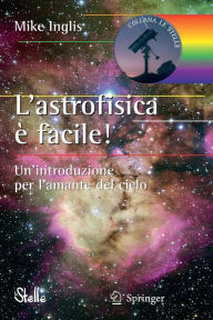 Title: L'astrofisica è facile!, Author: Mike Inglis