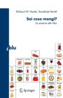 Sai cosa mangi?: La scienza del cibo