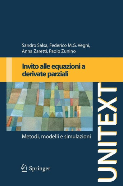 Invito alle equazioni a derivate parziali: Metodi, modelli e simulazioni / Edition 1