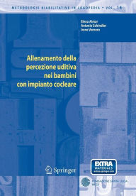 Title: Allenamento della percezione uditiva nei bambini con impianto cocleare / Edition 1, Author: Elena Aimar