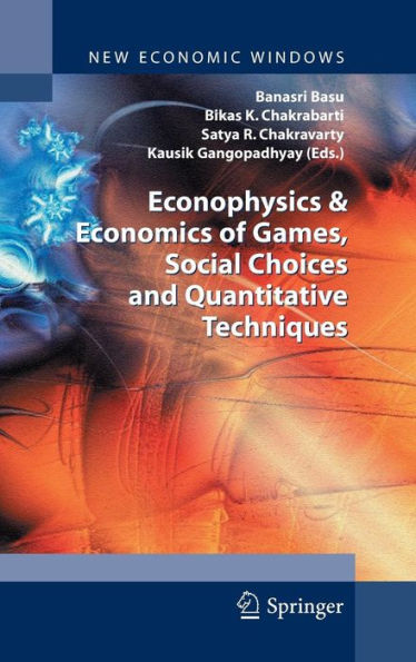 Econophysics & Economics of Games, Social Choices and Quantitative Techniques / Edition 1