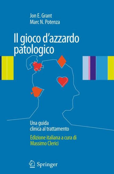 Il gioco d'azzardo patologico: Una guida clinica al trattamento