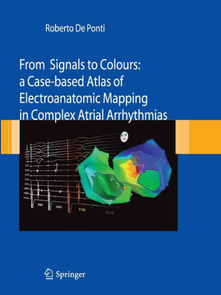 From Signals to Colours: A Case-based Atlas of Electroanatomic Mapping in Complex Atrial arrhythmias