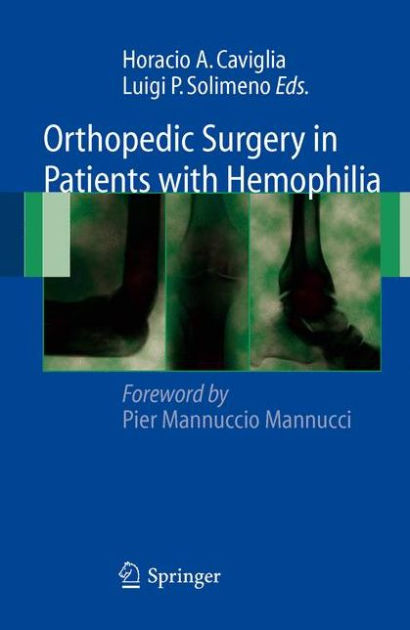 Orthopedic Surgery in Patients with Hemophilia / Edition 1 by Horacio A ...