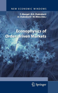 Title: Econophysics of Order-driven Markets / Edition 1, Author: Frederic Abergel