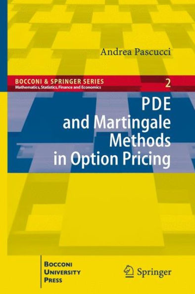 PDE and Martingale Methods in Option Pricing / Edition 1