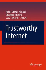Title: Trustworthy Internet, Author: Nicola Blefari-Melazzi