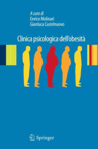 Title: Clinica psicologica dell'obesità: Esperienze cliniche e di ricerca, Author: Enrico Molinari