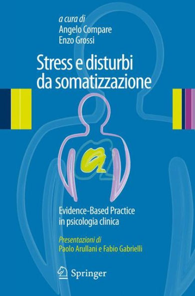 Stress e disturbi da somatizzazione: Evidence-Based Practice in psicologia clinica