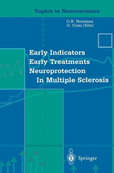 Early Indicators Early Treatments Neuroprotection in Multiple Sclerosis / Edition 1