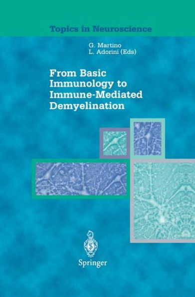 From Basic Immunology to Immune-Mediated Demyelination / Edition 1