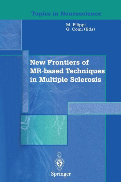 New Frontiers of MR-based Techniques in Multiple Sclerosis / Edition 1