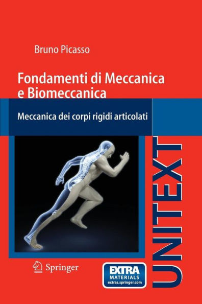 Fondamenti di Meccanica e Biomeccanica: Meccanica dei corpi rigidi articolati