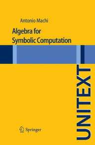 Title: Algebra for Symbolic Computation, Author: Antonio Machi