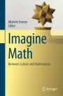 Imagine Math: Between Culture and Mathematics