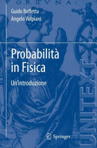 Title: Probabilità in Fisica: Un'introduzione, Author: Guido Boffetta