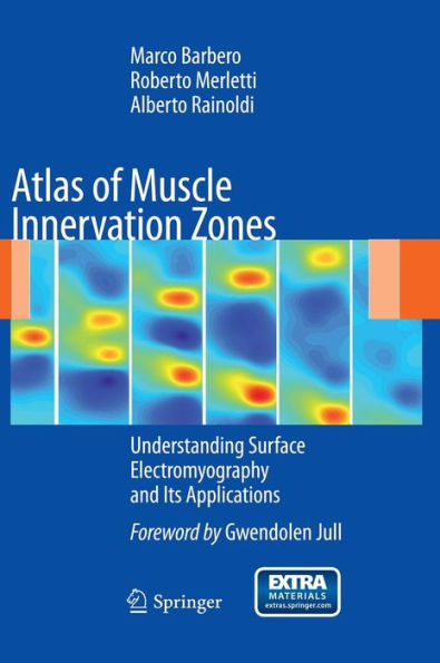 Atlas of Muscle Innervation Zones: Understanding Surface Electromyography and Its Applications / Edition 1