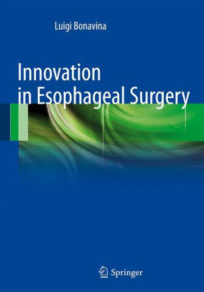 Innovation in Esophageal Surgery / Edition 1