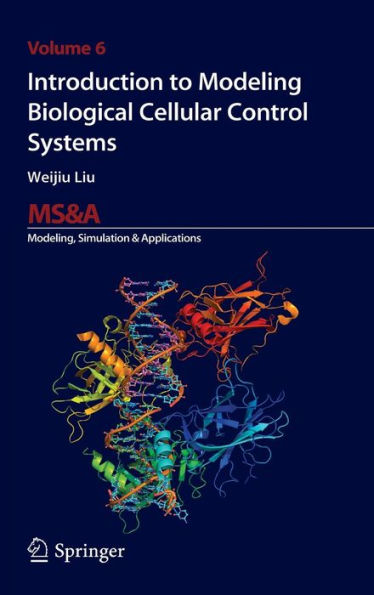 Introduction to Modeling Biological Cellular Control Systems / Edition 1