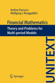 Title: Financial Mathematics: Theory and Problems for Multi-period Models, Author: Andrea Pascucci