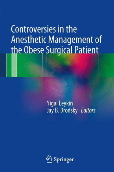 Controversies in the Anesthetic Management of the Obese Surgical Patient / Edition 1